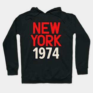 Iconic New York Birth Year Series: Timeless Typography - New York 1974 Hoodie